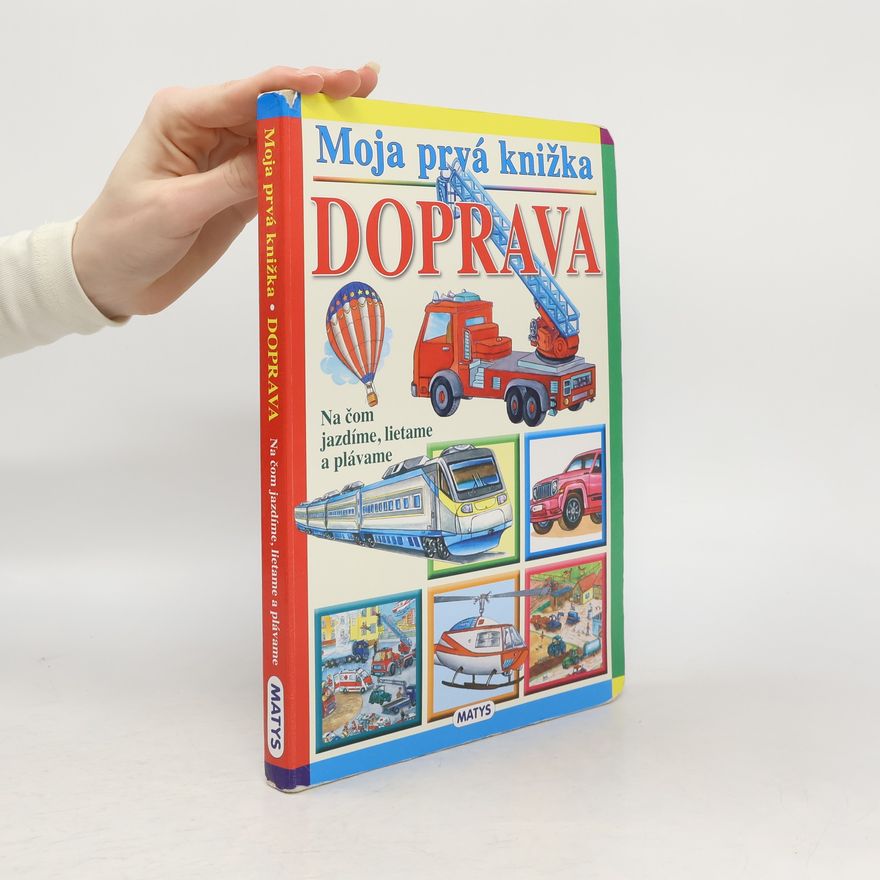 Autorenkollektiv Moja prvá knižka – Doprava, 2. vydanie
