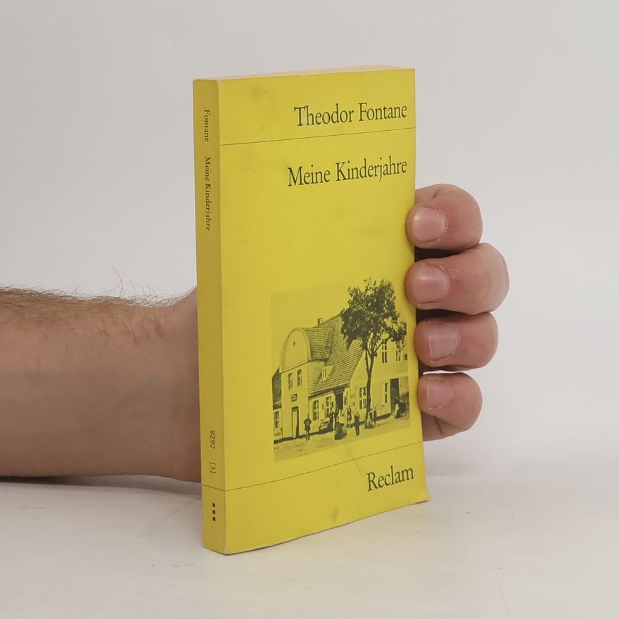 Theodor Fontane Meine Kinderjahre