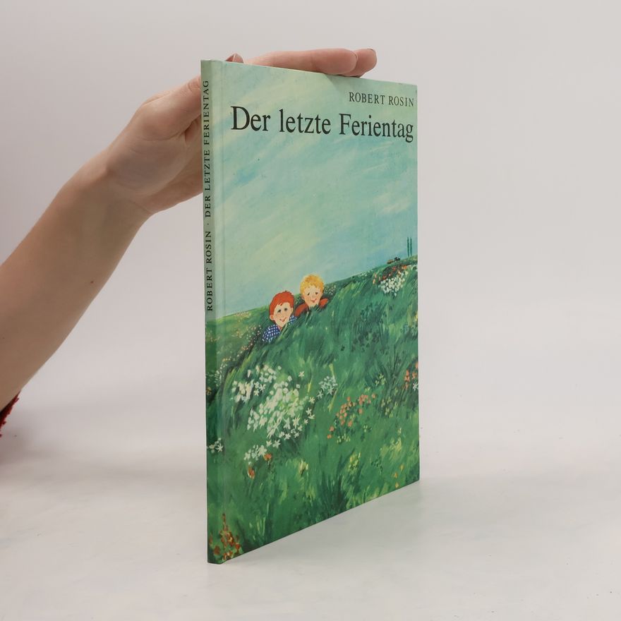 Robert Rosin Der letzte Ferientag