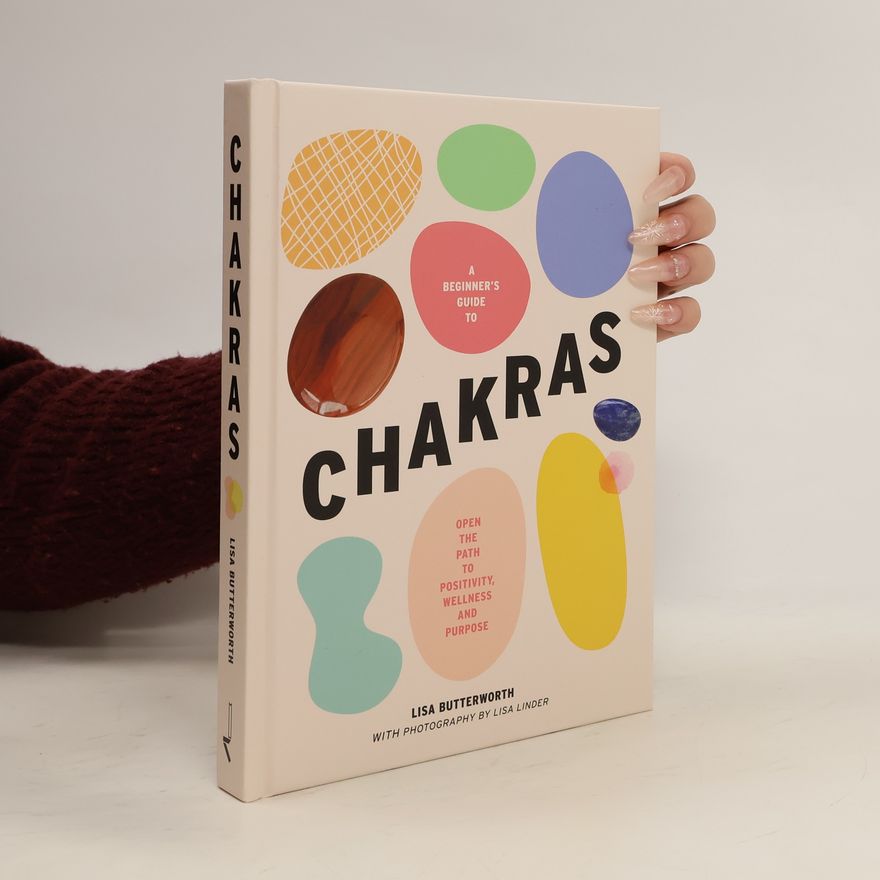 Lisa Butterworth A beginner's guide to chakras