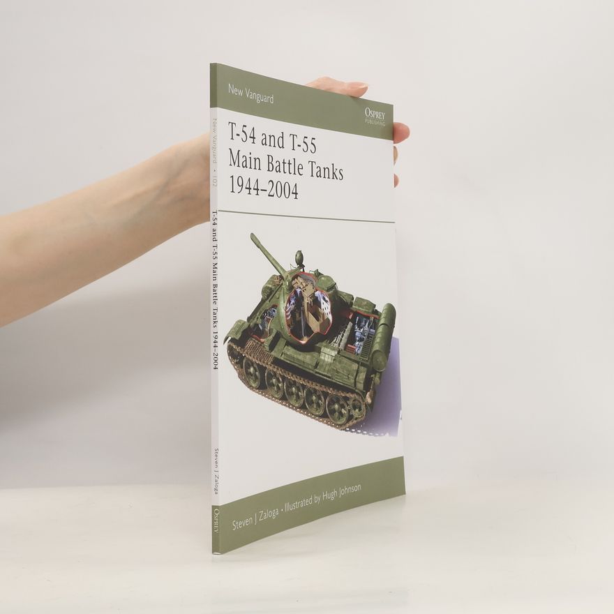 Steven Zaloga T-54 and T-55 Main Battle Tanks 1944–2004
