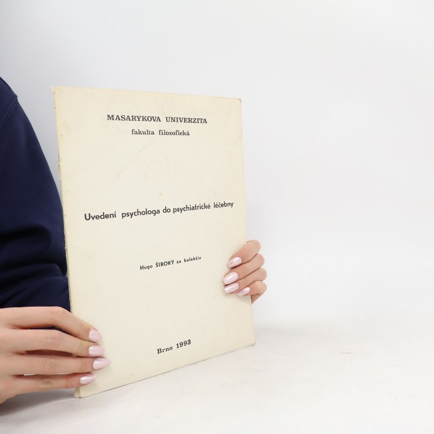 Hugo Široký Uvedení psychologa do psychiatrické léčebny