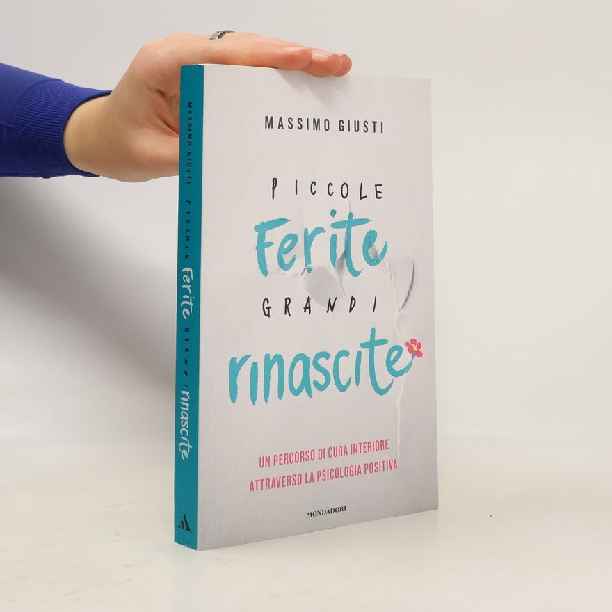 Massimo Giusti Piccole ferite, grandi rinascite