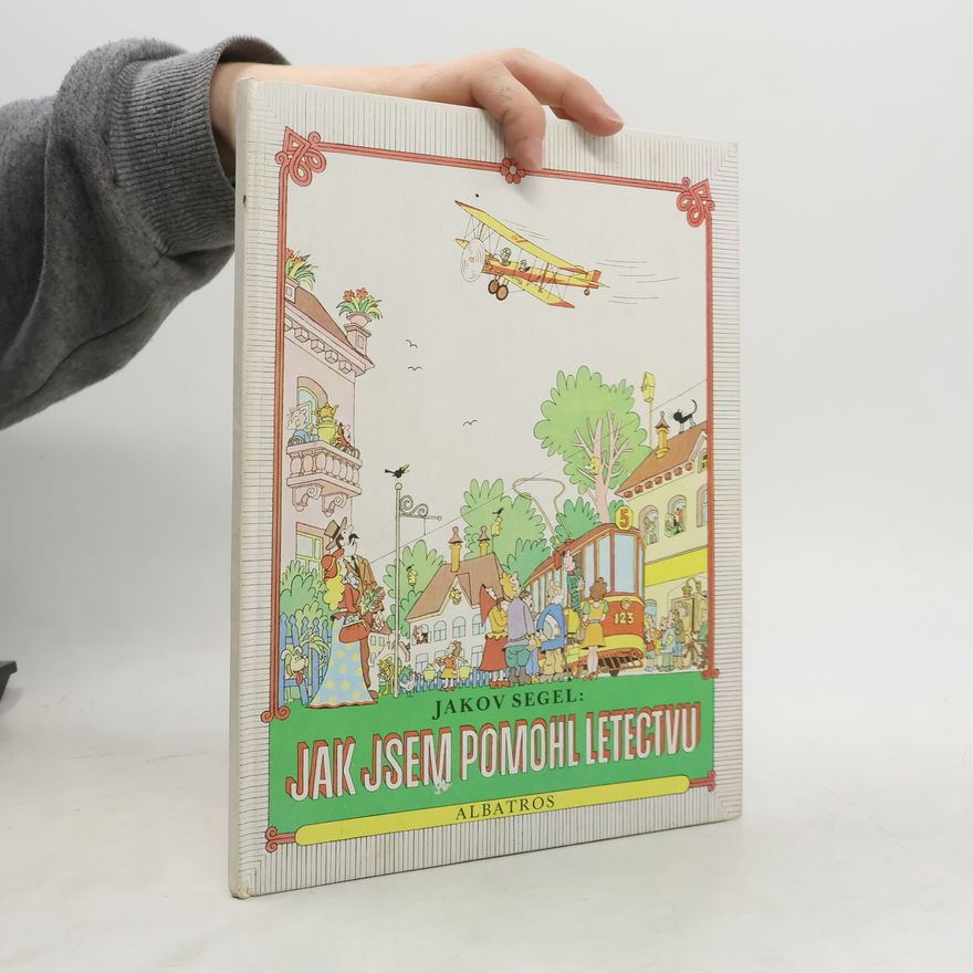 Jakov Segel Jak jsem pomohl letectvu