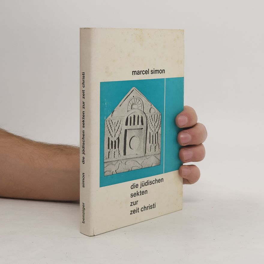 Marcel Simon Die jüdischen Sekten zur Zeit Christi