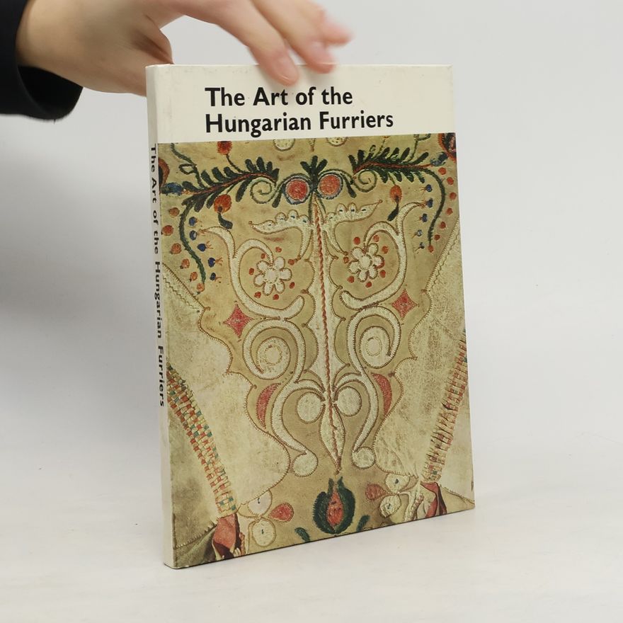 Mária Kresz The Art of the Hungarian Furriers