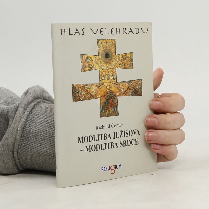 Richard Čemus Modlitba Ježíšova - modlitba srdce