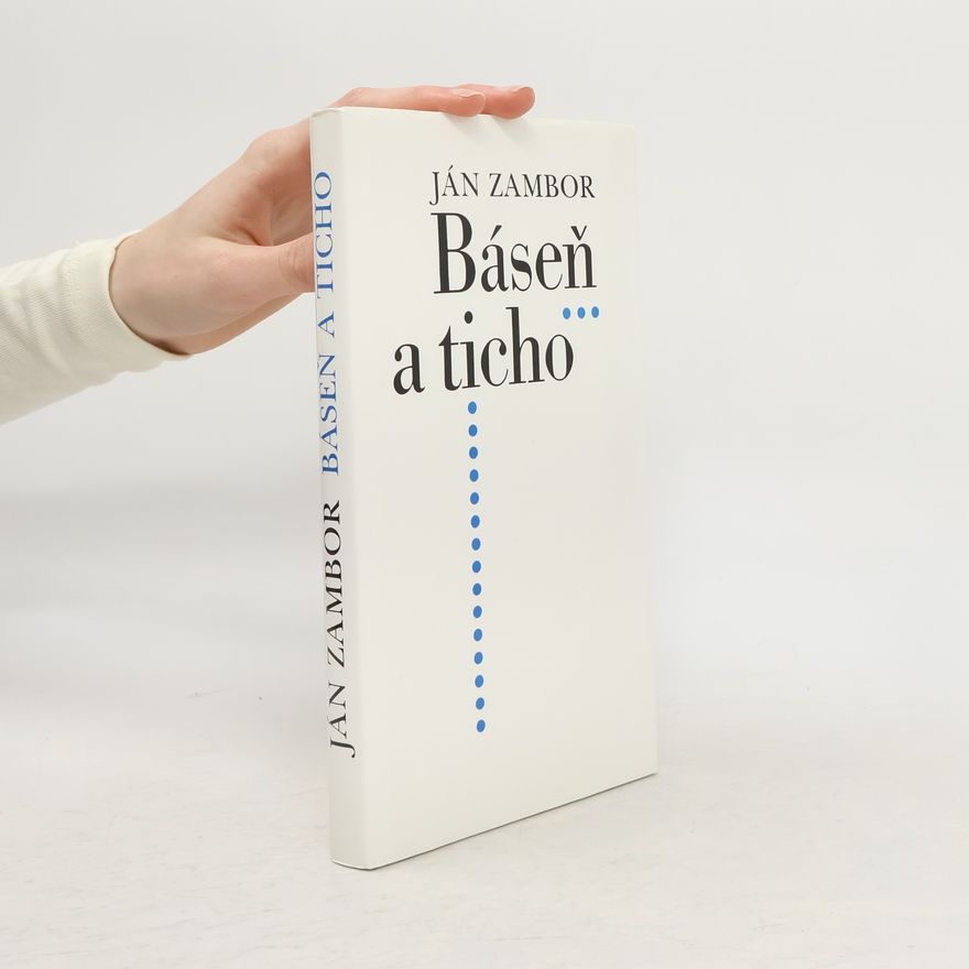 Ján Zambor Báseň a ticho