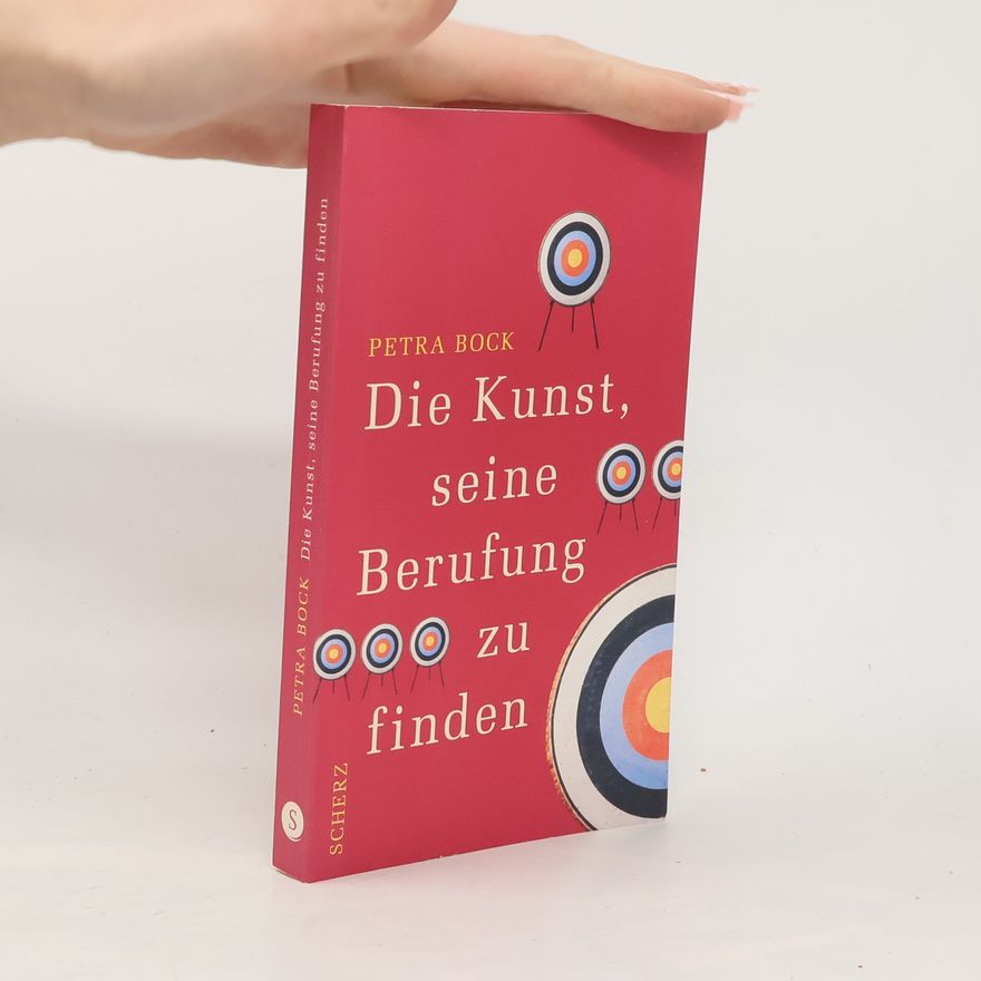 Petra Bock Die Kunst, seine Berufung zu finden