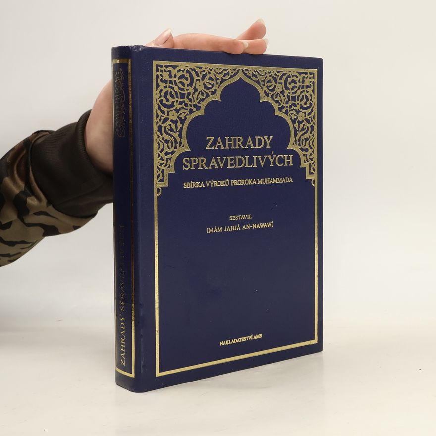 Petr Pelikán Zahrady spravedlivých: Sbírka výroků proroka Muhammada