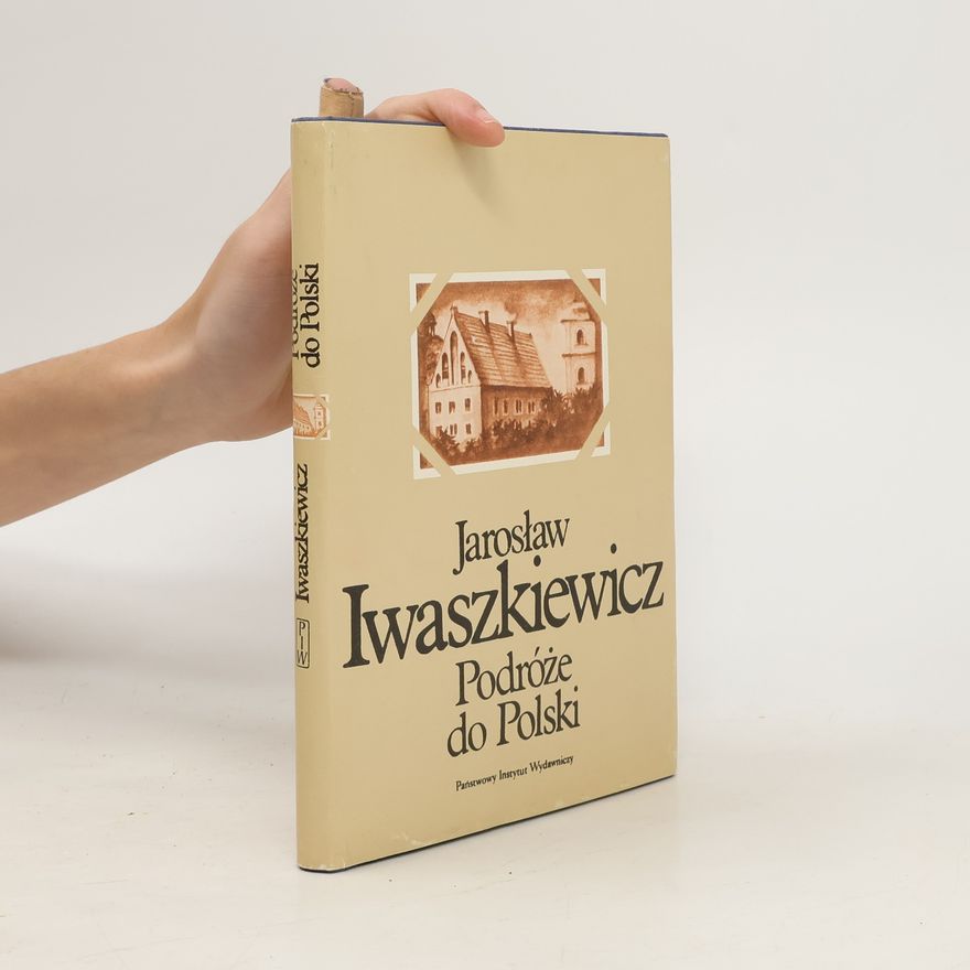 Jarosław Iwaszkiewicz Podróże do Polski