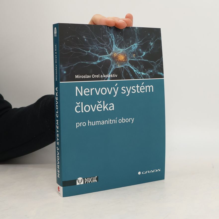 Miroslav Orel Nervový systém člověka