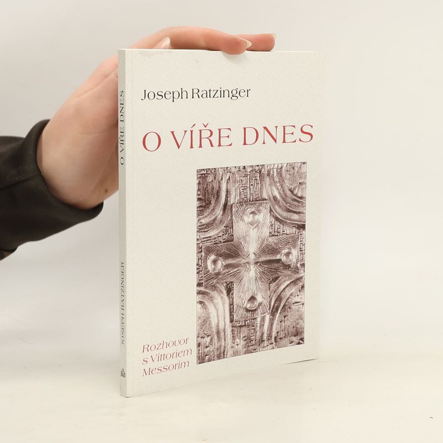 Joseph Ratzinger O víře dnes