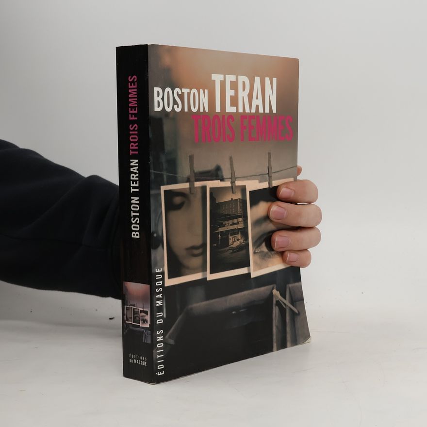 Boston Teran Trois femmes
