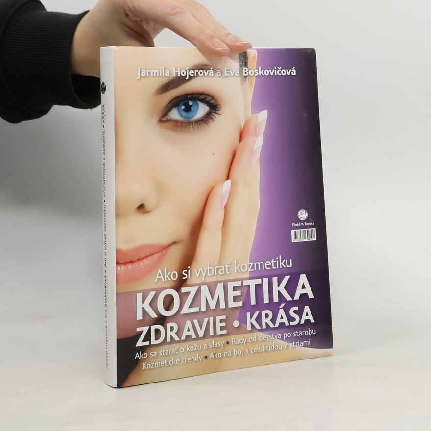 Jarmila Hojerová Kozmetika, zdravie, krása