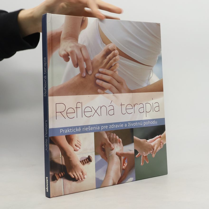Autores varios Reflexná terapia - praktické riešenia pre zdravie a životnú pohodu