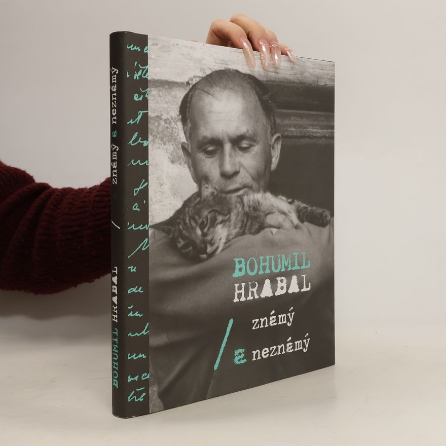 Jana Kavánová Bohumil Hrabal : známý a neznámý