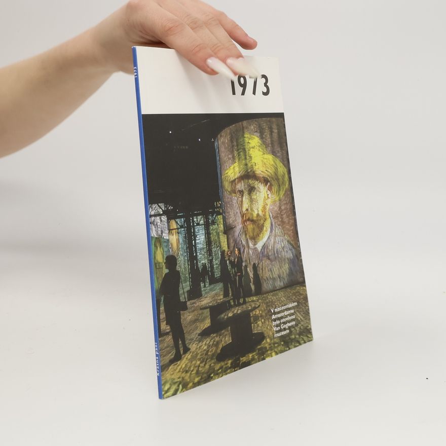 Autorenkollektiv 1973 - Jaké to tenkrát bylo aneb Co se stalo v roce, kdy jste se narodili