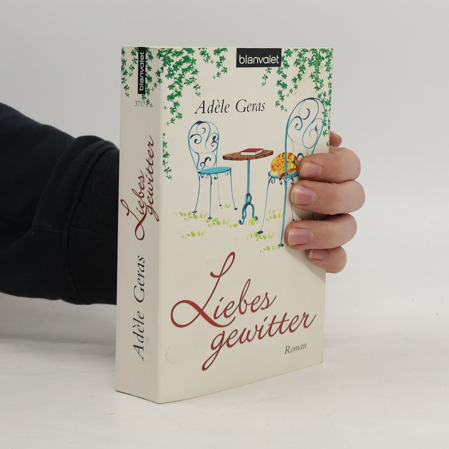 Adèle Geras Liebesgewitter. Roman