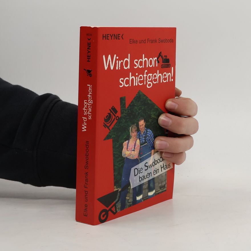 Frank Swoboda Wird schon schiefgehen!