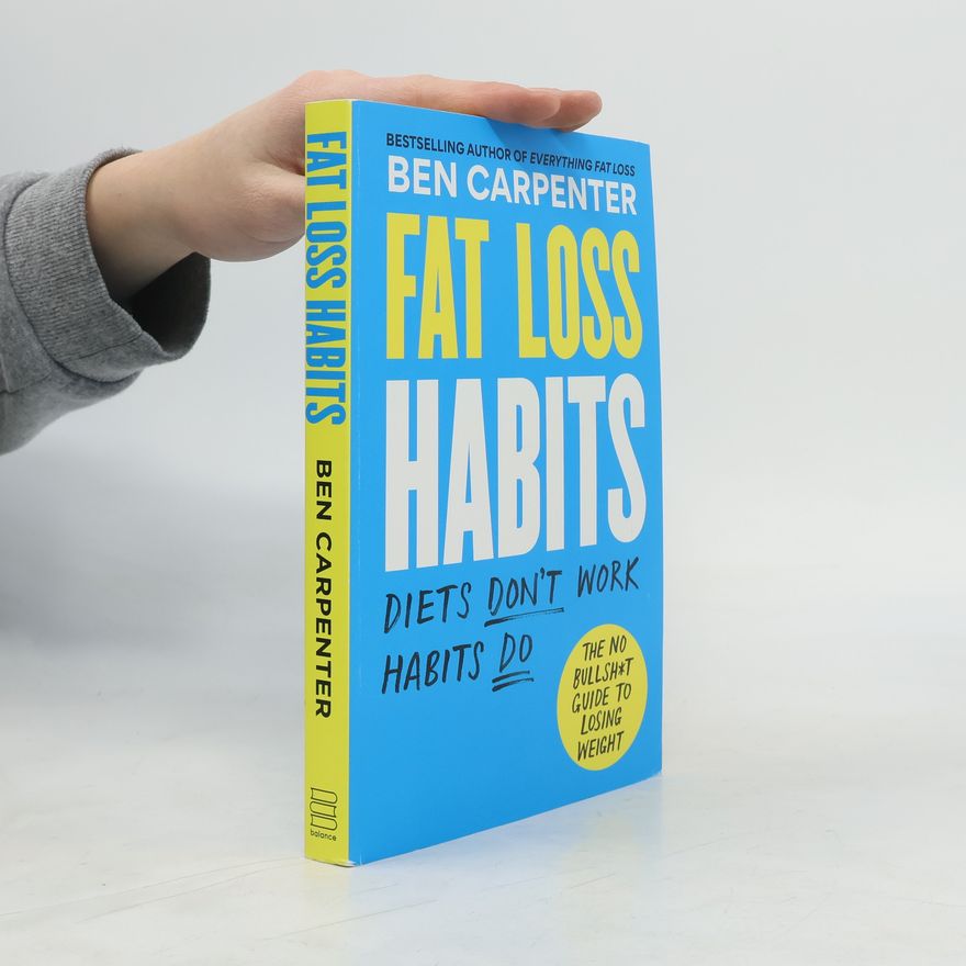 Ben Carpenter Fat Loss Habits
