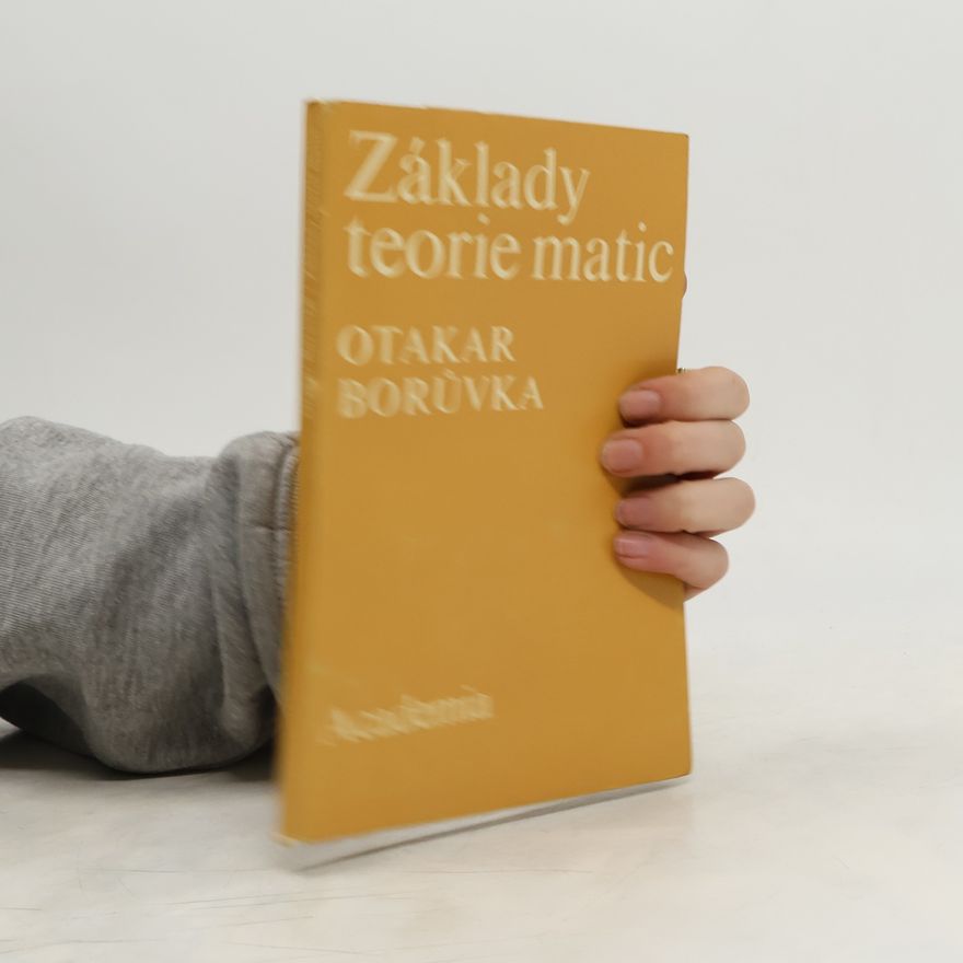 Otakar Borůvka Základy teorie matic