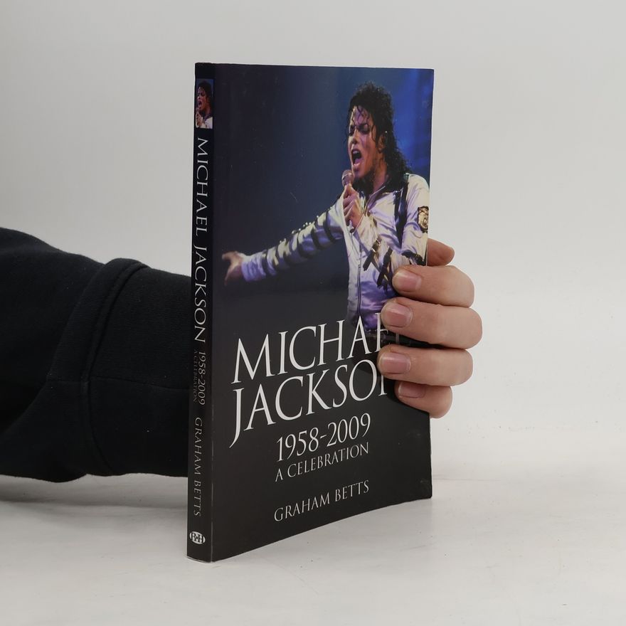 Graham Betts Michael Jackson 1958-2009