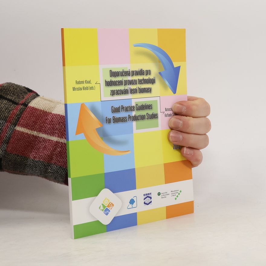 Miroslav Kleibl Doporučená pravidla pro hodnocení provozu technologií zpracování lesní biomasy