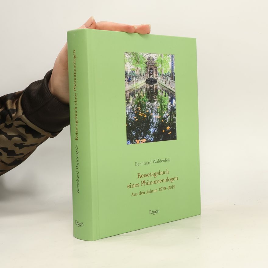 Bernhard Waldenfels Reisetagebuch eines Phänomenologen