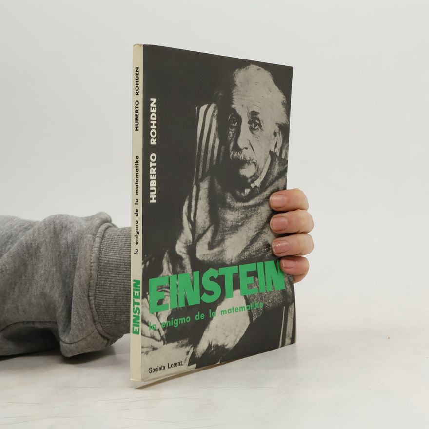 Huberto Rohden Einstein. La enigmo de la matematika