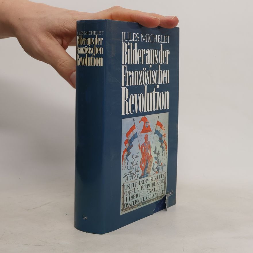 Jules Michelet Bilder aus der Französischen Revolution