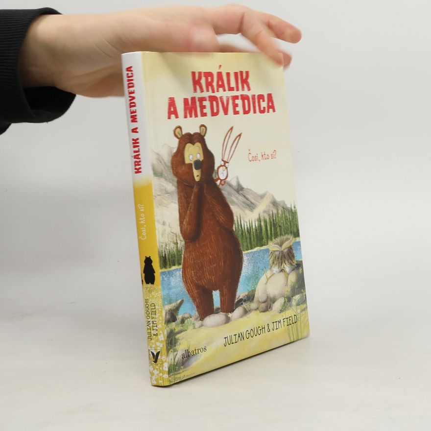 Julian Gough Králik a medvedica. Čosi, kto si?