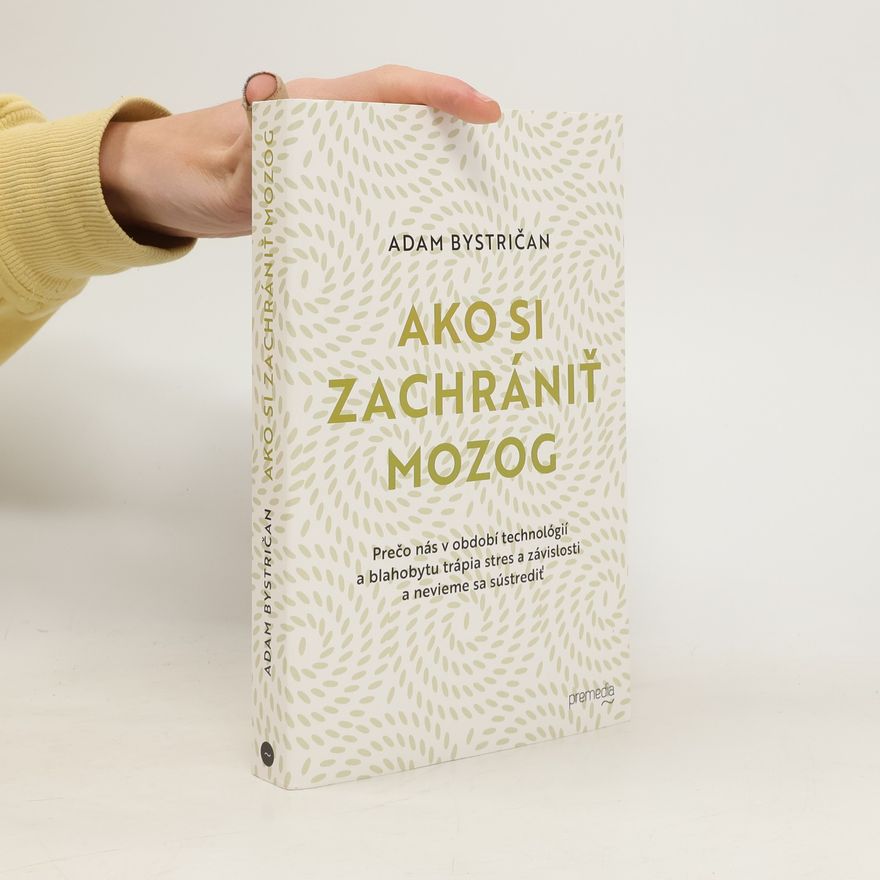 Adam Bystričan Ako si zachrániť mozog
