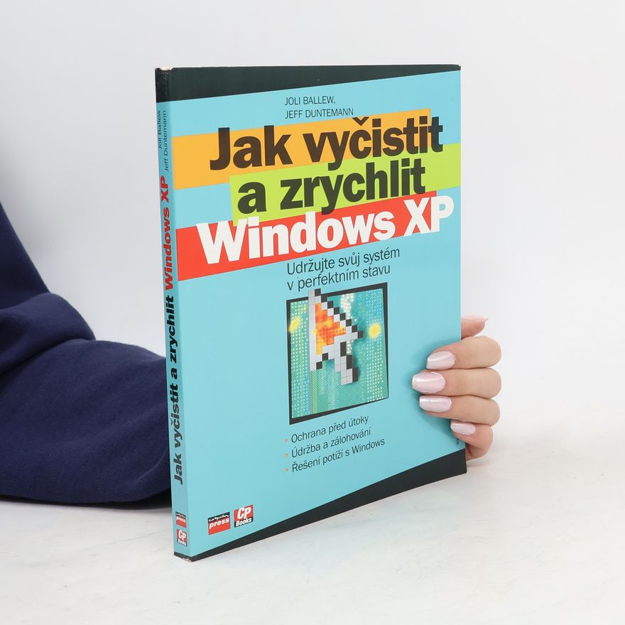 Jeff Duntemann Jak vyčistit a zrychlit Windows XP