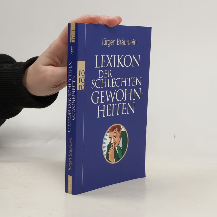Jürgen Bräunlein Lexikon der schlechten Gewohnheiten