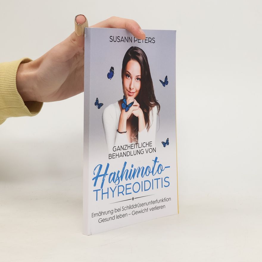 Susann Peters Ganzheitliche Behandlung von Hashimoto-Thyreoiditis