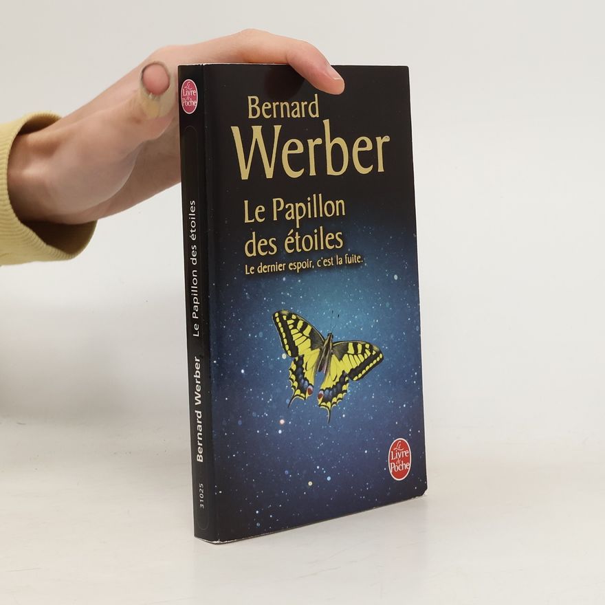 Bernard Werber Le papillon des étoiles