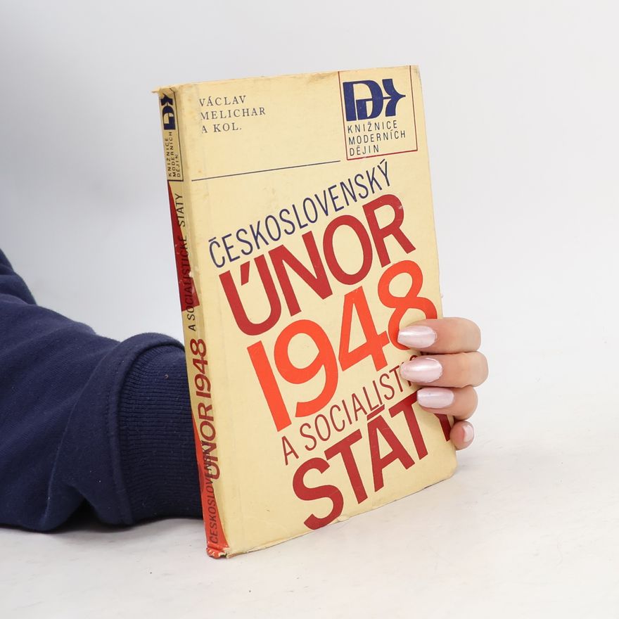 Václav Melichar Československý Únor 1948 a socialistické státy