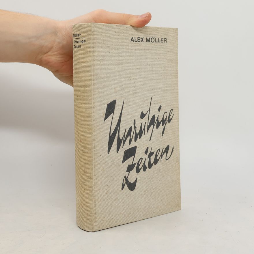 Alex Möller Unruhige Zeiten