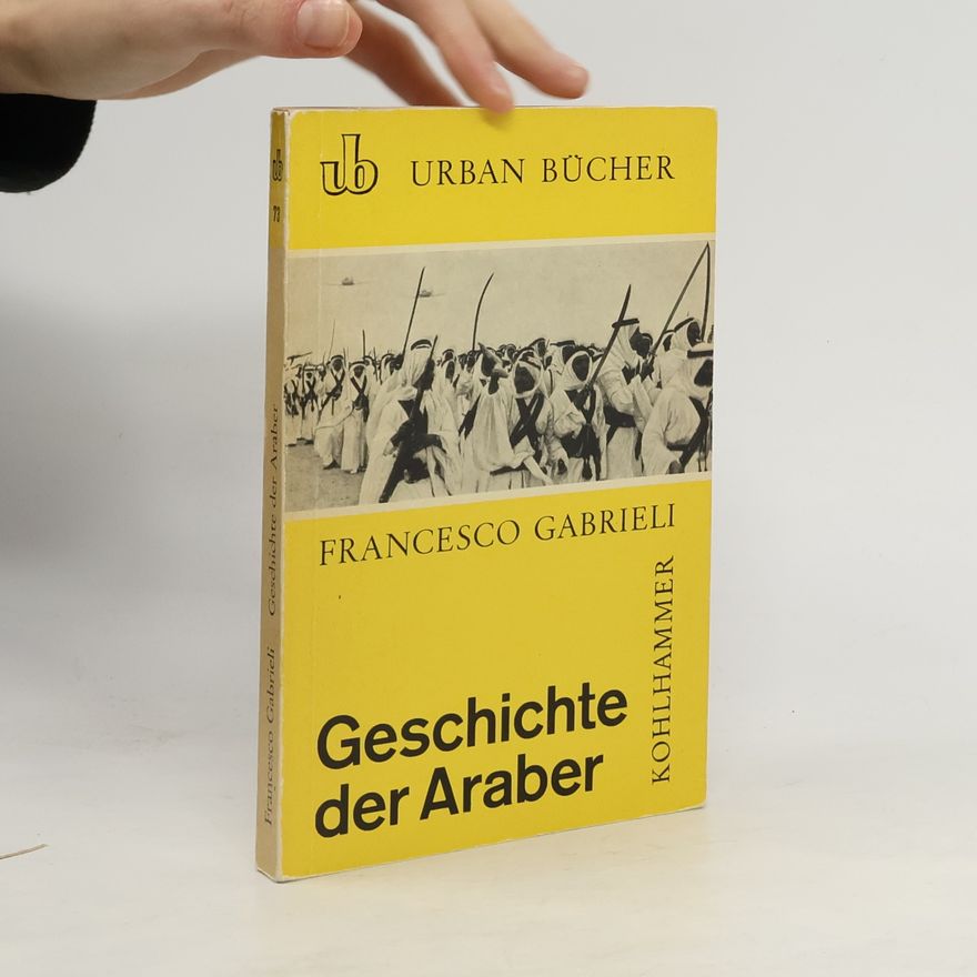 Francesco Gabrieli Geschichte der Araber.