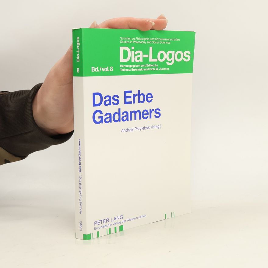 Przyłębski Andrzej Dia-Logos - 8: Das Erbe Gadamers
