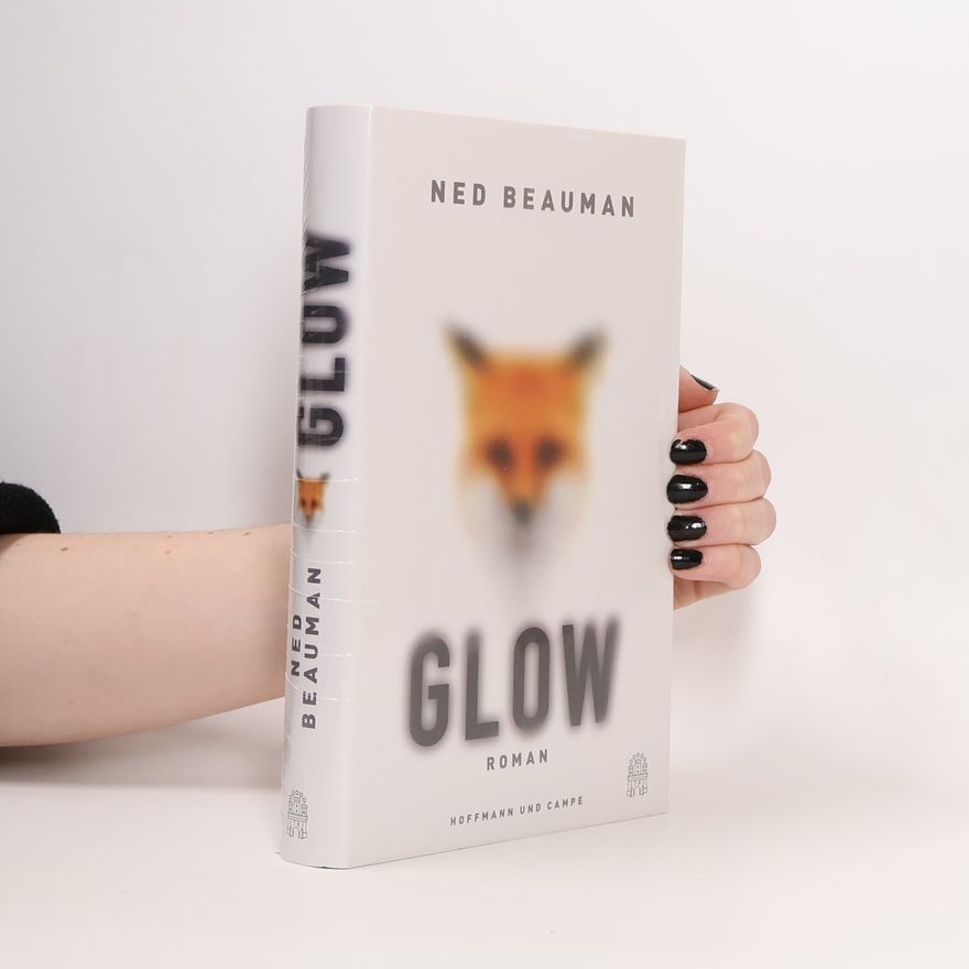 Ned Beauman Glow