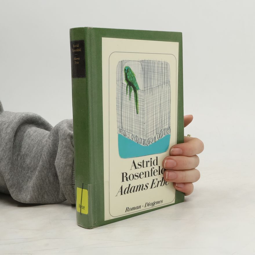 Astrid Rosenfeld Adams Erbe