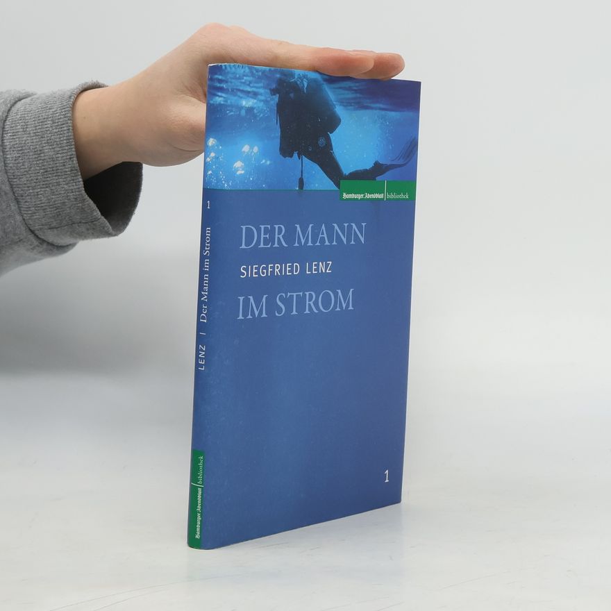 Siegfried Lenz Der Mann im Strom
