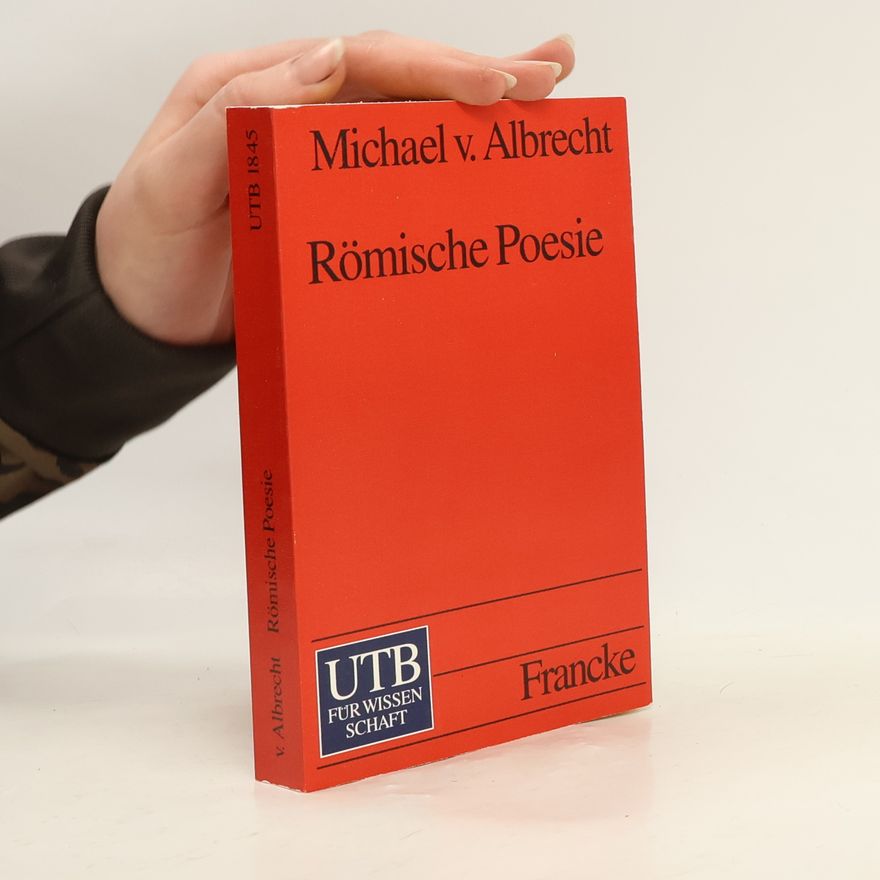 Michael von Albrecht UTB - 1845: Römische Poesie