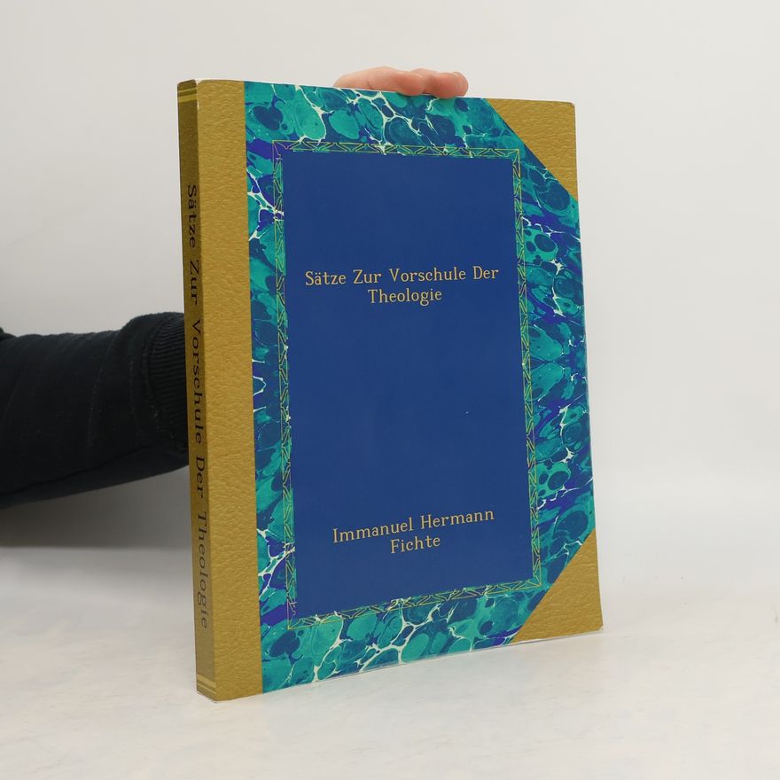 Immanuel Hermann Fichte Sätze Zur Vorschule Der Theologie