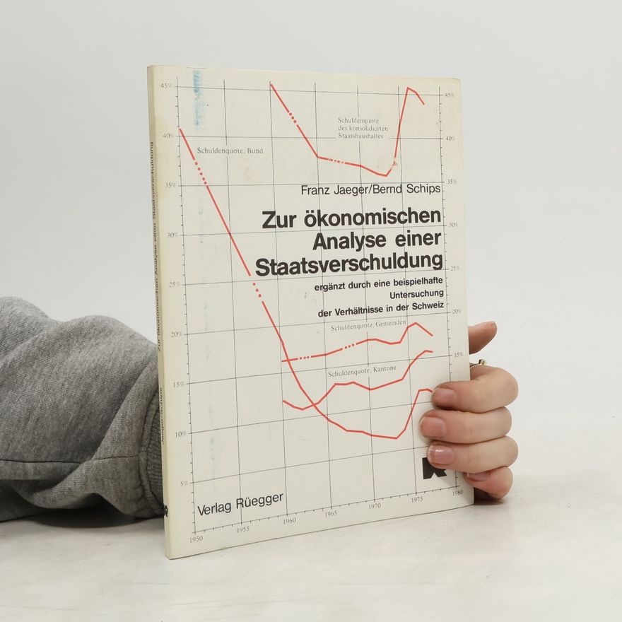 Franz Jaeger Zur ökonomischen Analyse einer Staatsverschuldung