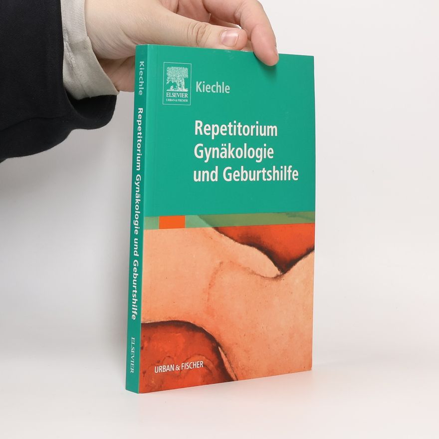 Marion Kiechle Repetitorium Gynäkologie und Geburtshilfe