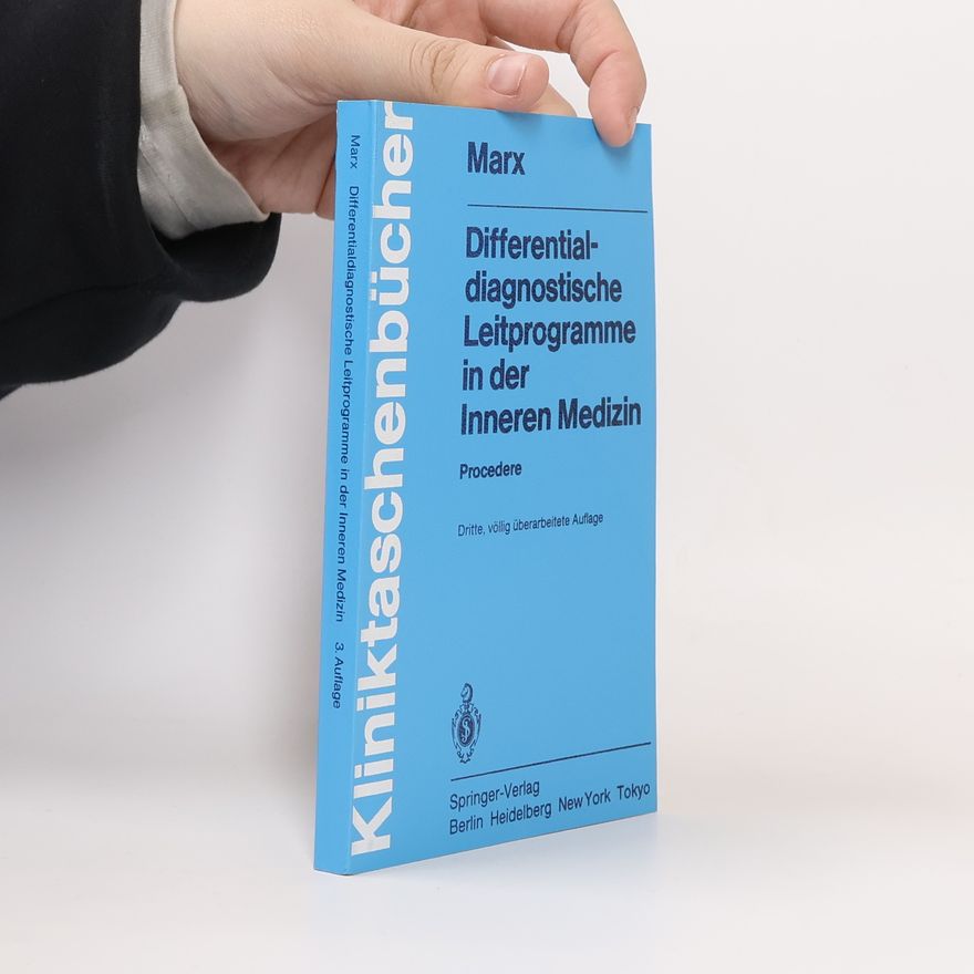 Heribert Marx Kliniktaschenbücher: Differentialdiagnostische Leitprogramme in der Inneren Medizin
