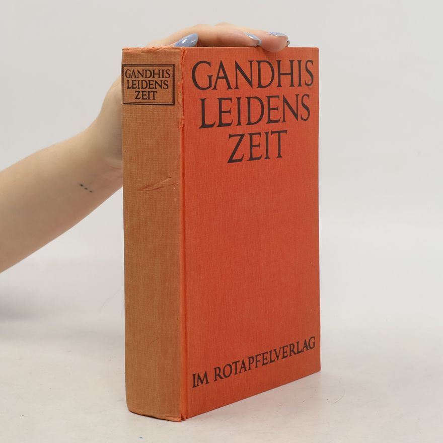 Mahatma Gandhi Mahatma Gandhis. Leidenszeit